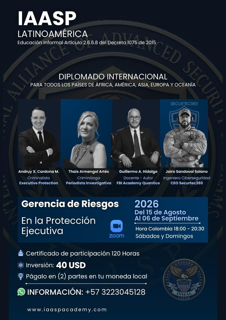 Diplomado Internacional Gerencia de Riesgos en la Protección Ejecutiva — IAASP Latinoamérica